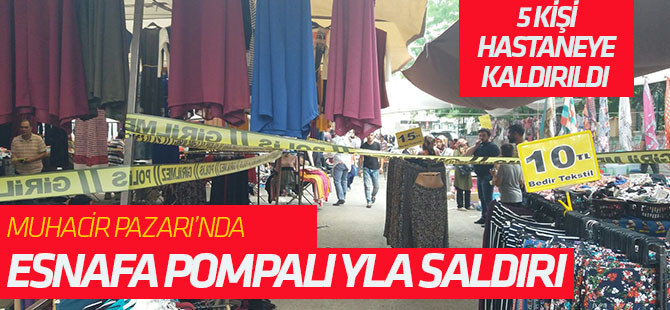 Muhacir Pazarı'nda esnafa pompalıyla saldırdılar