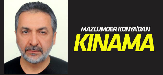 Mazlumder Konya'dan kınama