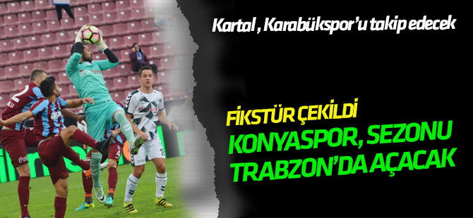 Atiker Konyaspor sezonu Trabzon'da açacak