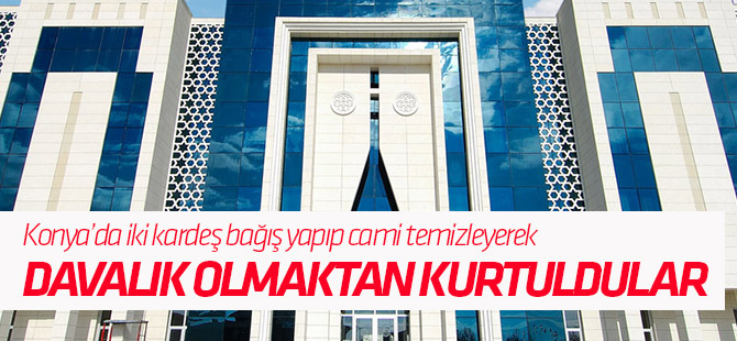 Bağış yapıp cami temizleyerek davalık olmaktan kurtuldular