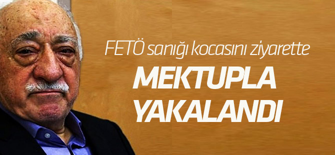 FETÖ sanığı kocasını ziyarette bakın neyle yakalandı