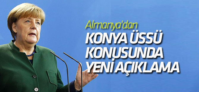 Almanya'dan Konya Üssü Konusunda Yeni Açıklama