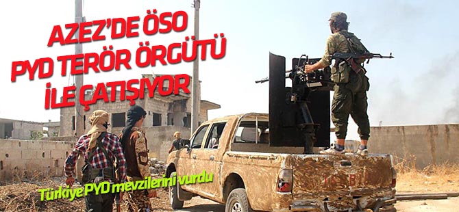 Azez'de PKK/PYD terör örgütü ile ÖSO arasında çatışma