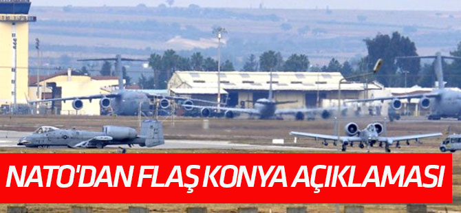 NATO'dan Flaş Konya Açıklaması