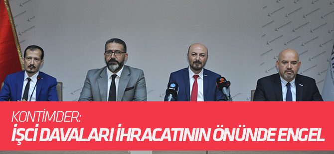 İşci Davaları İhracatının Önünde Engel