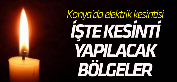 Konya'da elektrik kesintisi...