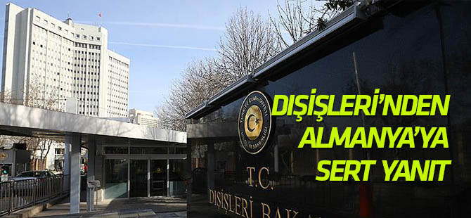 Dışişleri Bakanlığından Almanya'ya tepki