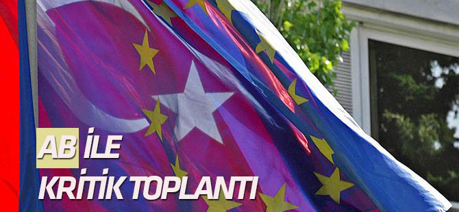 Türkiye ile AB'den bakanlar düzeyinde diyalog toplantısı