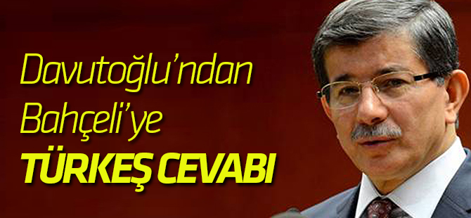 Davutoğlu'ndan Bahçeli'ye cevap