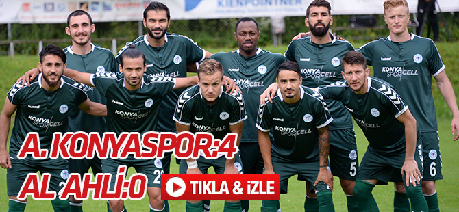 Atiker Konyaspor:4- Al Ahli:0 (ÖZET)