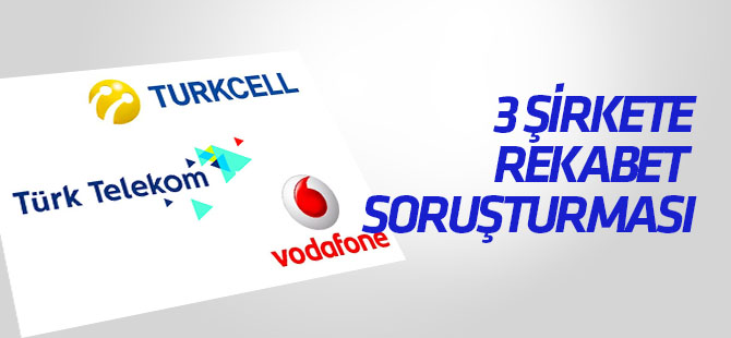 GSM operatörlerine rekabet soruşturması