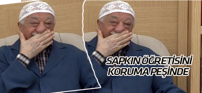 "FETÖ elebaşı sapkın öğretisini koruma peşinde"