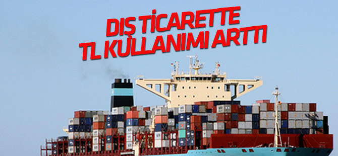 - Türk lirası dış ticarete "adını yazdırdı"