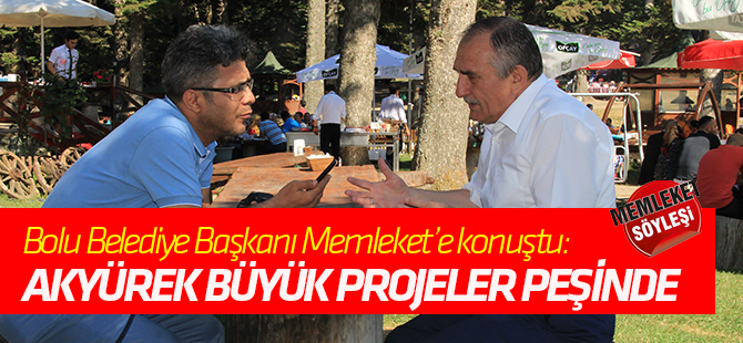 Bolu'dan Konya kıyası: "Akyürek büyük projeler peşinde"