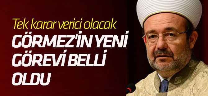 Mehmet Görmez'in yeni görevi belli oldu