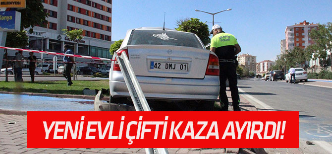 Yeni evli çifti kaza ayırdı