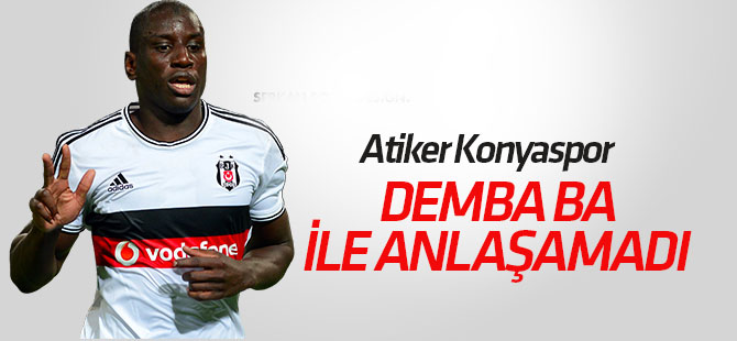 Atiker Konyaspor Demba Ba ile anlaşamadı