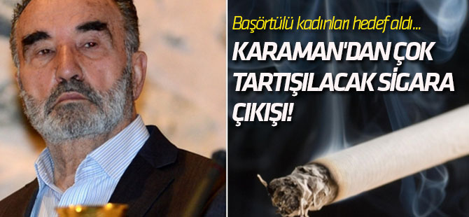 Hayrettin Karaman'dan çok tartışılacak sigara çıkışı!