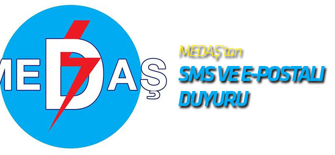 MEDAŞ’tan muhtarlara SMS ve e-postalı duyuru