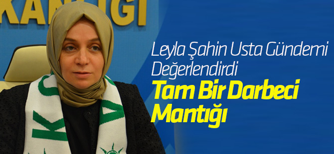 Leyla Şahin Usta Gündemi Değerlendirdi