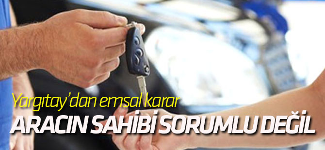 Tamire Bırakılan Araçla Yapılan Kazadan Sahibi Sorumlu Olmayacak