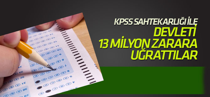KPSS sanığı 93 kişinin kamuya zararı 13 milyon lira