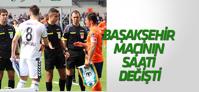 Başakşehir-Konyaspor maçının saati değişti