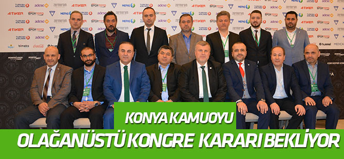 Konya kamuoyu Konyaspor yönetiminden acilen olağanüstü kongre kararı bekliyor