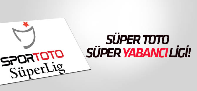 Süper "yabancı" Lig