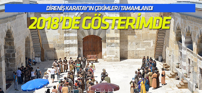 "Direniş Karatay" filminin çekimleri tamamlandı