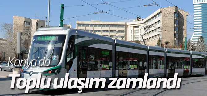 Konya'da toplu ulaşıma zam!