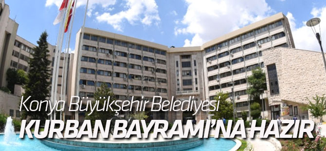 Büyükşehir Kurban Bayramı'na Hazır