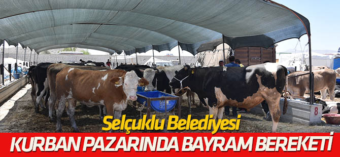 Selçuklu Kurban Pazarında bayram bereketi