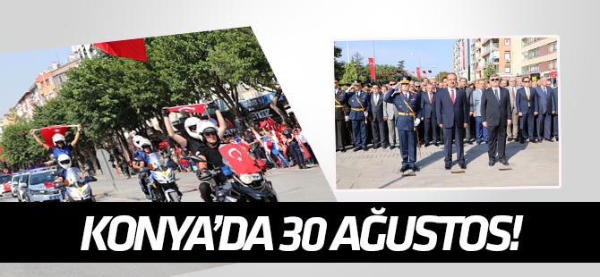 Konya'da 30 Ağustos Zaferi kutlandı