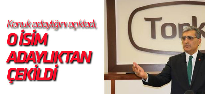 Konuk adaylığını açıkladı, o isim adaylıktan çekildi