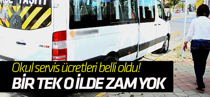 Okul servis ücretleri belli oldu!