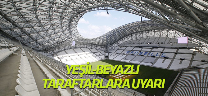 Konyaspor'dan Marsilya maçı için taraftarlara uyarı