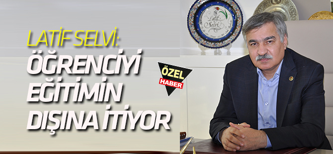 Selvi: TEOG öğrenciyi eğitim dışına itiyor