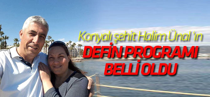 Şehit Halim Ünal'ın defin programı belli oldu