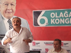 Saadet Partisi ilçe kongrelerinde sona yaklaştı