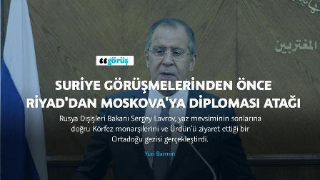 Suriye görüşmelerinden önce Riyad'dan Moskova'ya diplomasi atağı