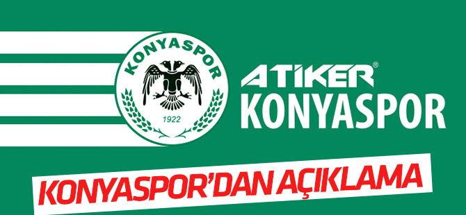 Konyaspor'dan açıklama