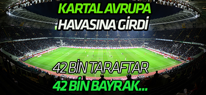42 BİN TARAFTAR… 42 BİN BAYRAK…