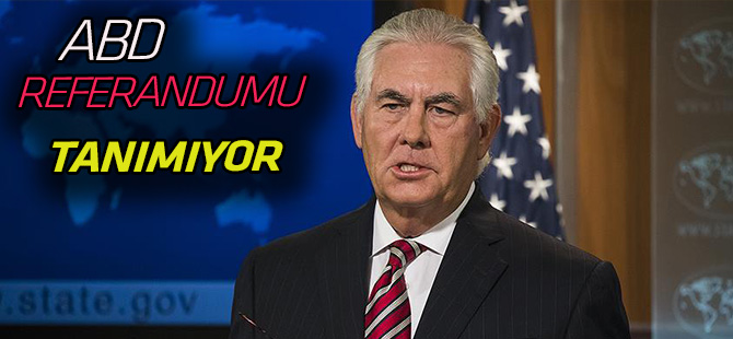 ABD, gayrimeşru referandumu tanımıyor