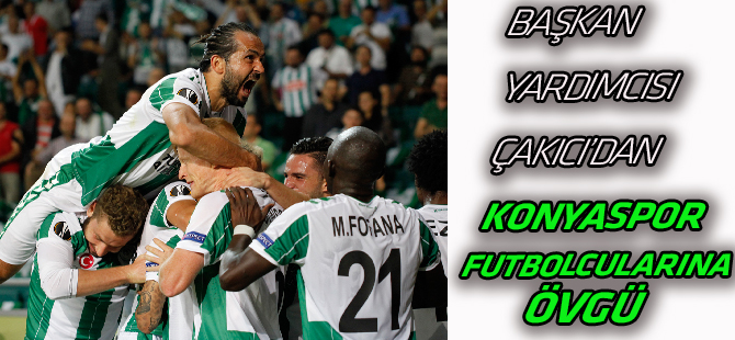 Celalettin Çakıcı: “Taraftarımızla bütünleşince Konyaspor farkını gösteriyor”