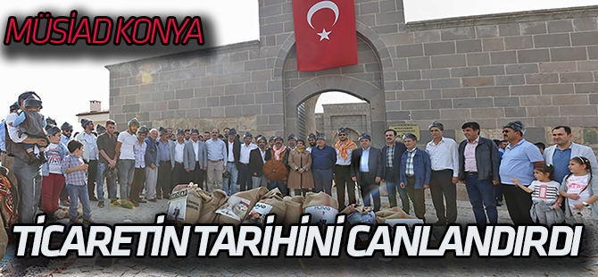 MÜSİAD Konya Şubesi Tarihi Ticareti Canlandırdı