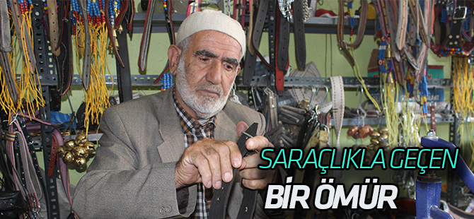 Saraçlıkla geçen bir ömür