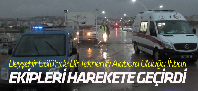 Beyşehir Gölü'nde Bir Teknenin Alabora Olduğu İhbarı Ekipleri Harekete Geçirdi