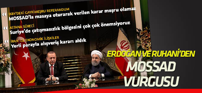 Erdoğan: MOSSAD'la masaya oturarak verilen karar meşru olamaz