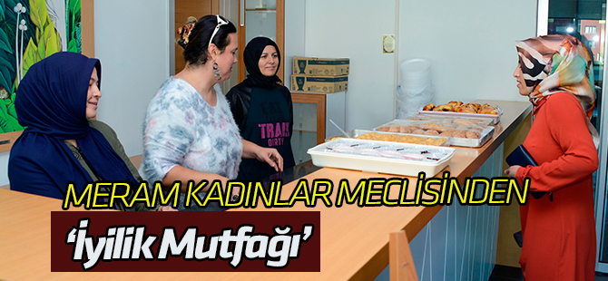 İyilik Mutfağı Köprü olacak